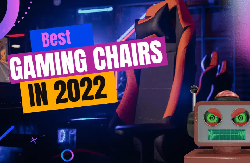 Best Gaming Chairs in 2022